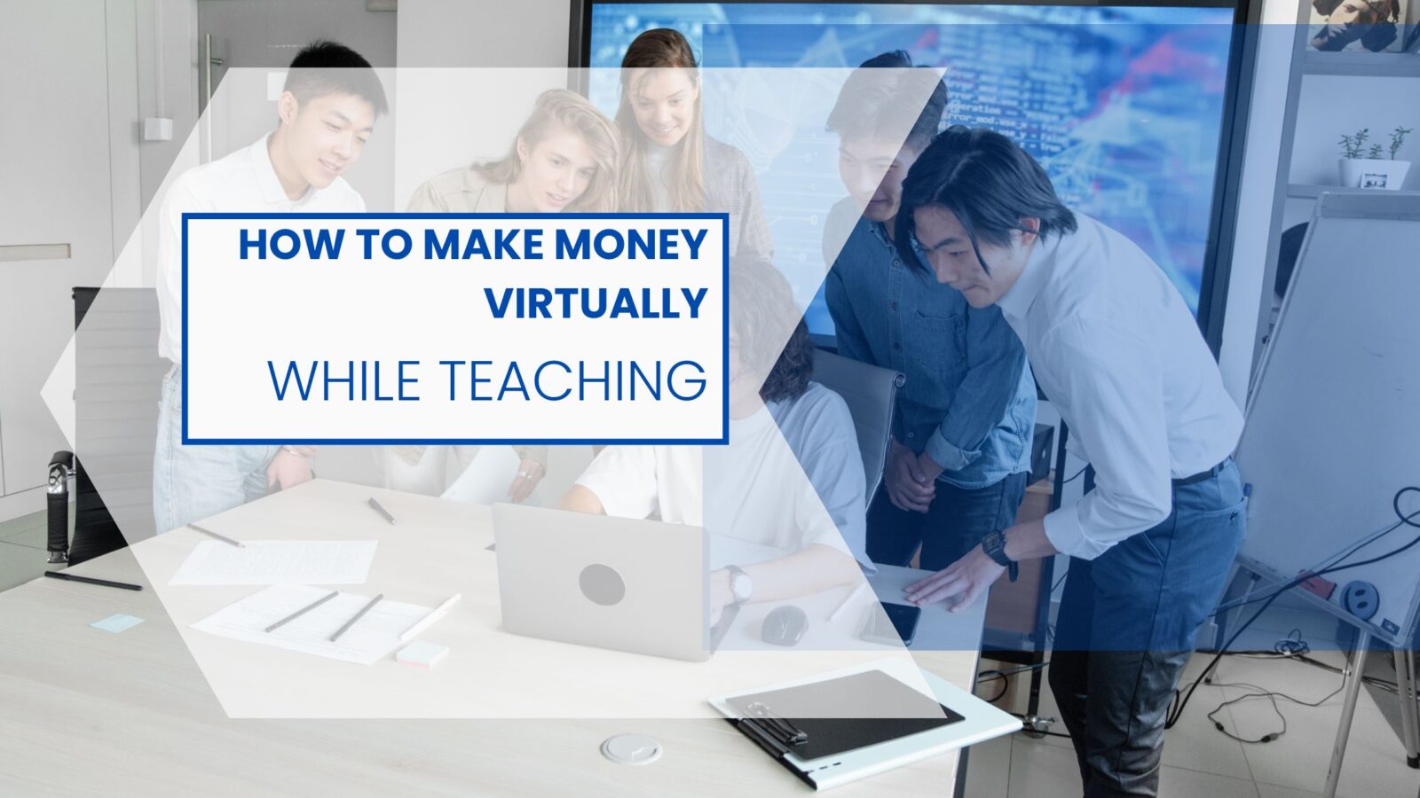 How to make money virtually while teaching
